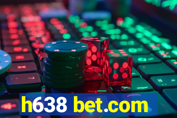 h638 bet.com